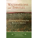 Watermelons and Thistles: Growing Up German from Russia in America
