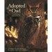 Adopted by an Owl: The True Story of Jackson the Owl