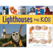 Lighthouses for Kids: History, Science, and Lore with 21 Activities Volume 26