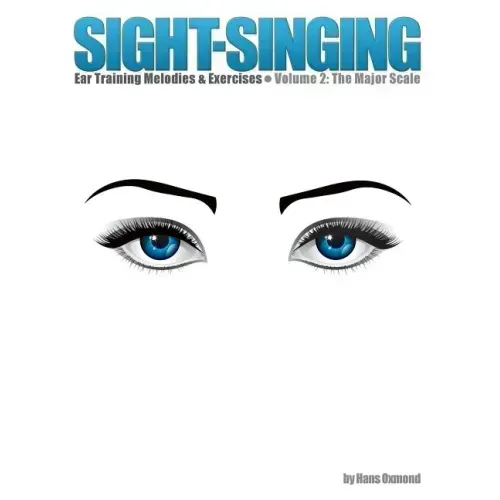 Sight-Singing - Ear Training Melodies & Exercises: Volume 2, The Major Scale