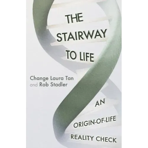 The Stairway To Life: An Origin-Of-Life Reality Check
