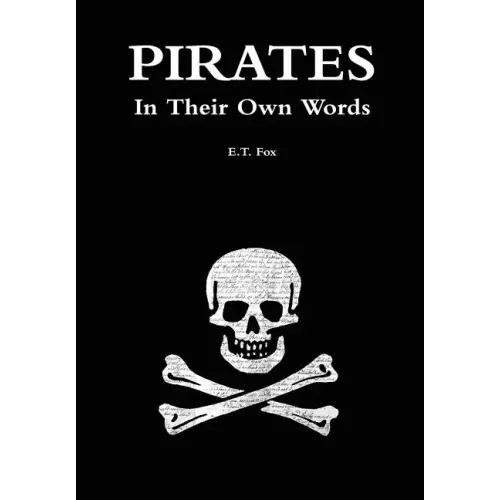 Pirates in Their Own Words