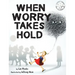 When Worry Takes Hold