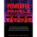 Powerful Panels: A Step-By-Step Guide to Moderating Lively and Informative Panel Discussions at Meetings, Conferences and Conventions