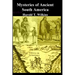 Mysteries of Ancient South America