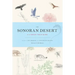 The Sonoran Desert: A Literary Field Guide