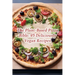 The Plant-Based Pizza Bible: 95 Deliciously Vegan Recipes