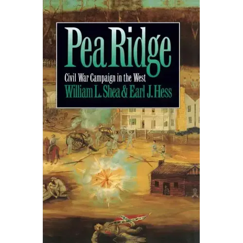 Pea Ridge: Civil War Campaign in the West