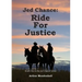 Jed Chance: Ride For Justice