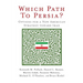 Which Path to Persia?: Options for a New American Strategy toward Iran