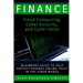 Finance: Cloud Computing, Cyber Security and Cyber Heist - Beginners Guide to Help Protect Against Online Theft in the Cyber World