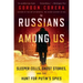 Russians Among Us: Sleeper Cells, Ghost Stories, and the Hunt for Putin's Spies