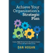 Achieve Your Organization's Strategic Plan: Create a Right-Minded Team Management System to Ensure All Teams Work as One