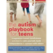 The Autism Playbook for Teens: Imagination-Based Mindfulness Activities to Calm Yourself, Build Independence & Connect with Others