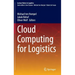 Cloud Computing for Logistics
