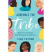 Assemble the Tribe: Believe in Your Value. Find Belonging. Be Different.