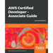 AWS Certified Developer - Associate Guide, Second Edition