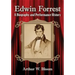 Edwin Forrest: A Biography and Performance History