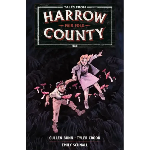 Tales from Harrow County Volume 2: Fair Folk