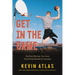 Get in the Game: Nothing Missing: You Have Everything Needed to Succeed