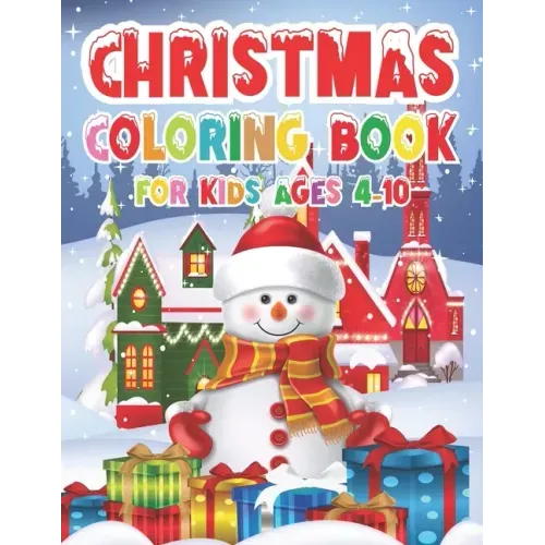 Christmas Coloring Book for Kids - Ages 4-10