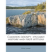 Calhoun County: Its Early History and First Settlers