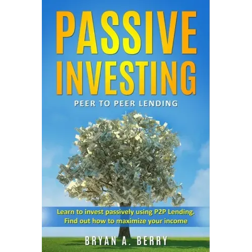 Passive Investing: Peer to Peer Lending