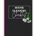 House Cleaning Checklist: Plan and Manage Your Housekeeping Chores With Ease and Confidence