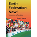 Earth Federation Now: Tomorrow Is Too Late -- Pbk