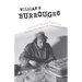 William S. Burroughs Cutting Up the Century