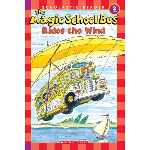 The Magic School Bus Rides the Wind (Scholastic Reader, Level 2)