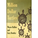 Million Dollar Turtles