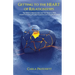Getting to the Heart of Relationships: The MAGIC of Relationships and Their Power to HEAL, a Guide to Creating Mutually Supportive and Loving Relation