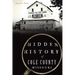 Hidden History of Cole County, Missouri