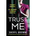 Trust Me: An absolutely gripping and unputdownable psychological thriller