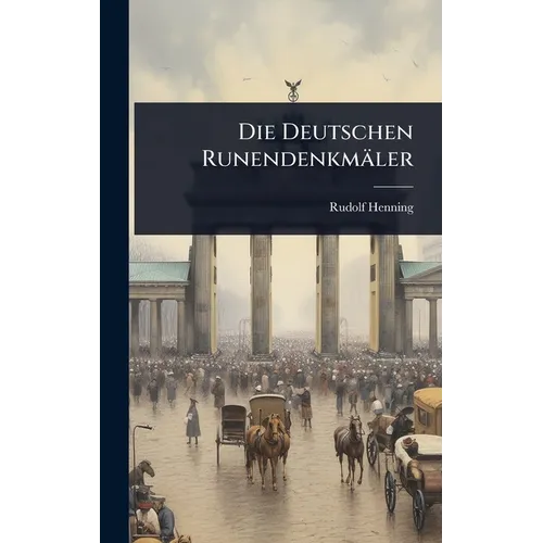 Die Deutschen Runendenkmäler