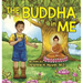 The Buddha in Me: A Children's Picture Book Showing Kids How To Develop Mindfulness, Patience, Compassion (And More) From The 10 Merits