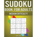 Sudoku Book for Adults Medium Difficulty: 300 Sudoku Puzzles for Adults with Intermediate Difficulty