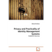Privacy and Practicality of Identity Management Systems