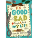 Ten Good and Bad Things about My Life (So Far)