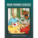 Brain Training Exercises: For Patients with Early Signs of Dementia/Alzheimer's