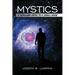 Mystics: A Thousand Paths To A Single Door