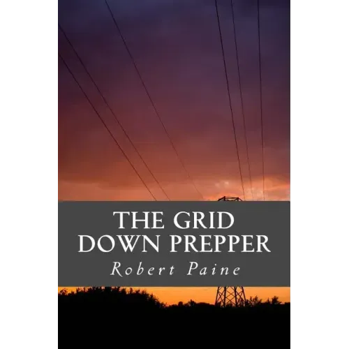 The Grid Down Prepper