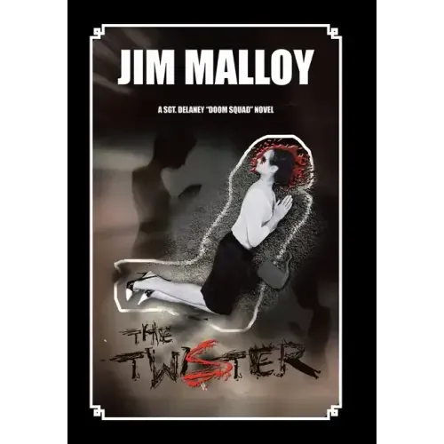 The Twister: A Sgt. Delaney "Doom Squad" Novel
