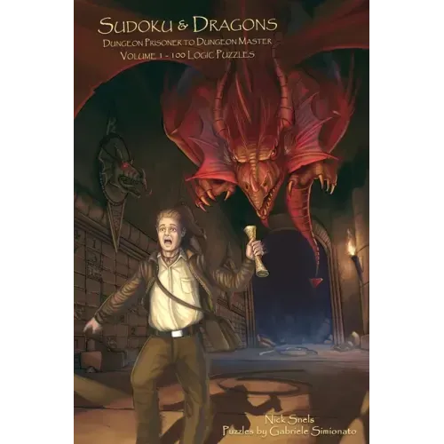 Sudoku & Dragons - Dungeon Prisoner to Dungeon Master - Volume 1 - 100 Logic Puzzles