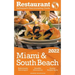 2022 Miami & South Beach - The Restaurant Enthusiast's Discriminating Guide