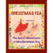 Christmas Tea from the series The Secret Adventures of Mrs. Christmas Tree