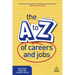 The A-Z of Careers and Jobs