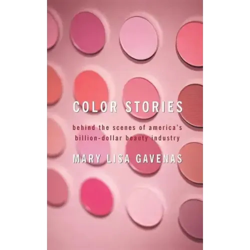 Color Stories: Behind the Scenes of America's Billion-Dollar Beauty Industry