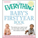 The Everything Baby's First Year Book: The Advice You Need to Get You and Baby Through the First Twelve Months